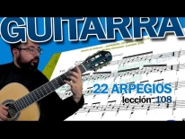 Clases de Guitarra – ARPEGIOS, 22 ejercicios para la mano derecha. Matteo Carcassi - Lección 108