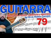Tus Clases de Guitarra – Mi mayor, escala, cadencia y ejercicio del Op 59 de Matteo Carcassi. Lección 79.